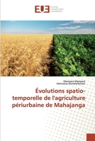 Évolutions spatio-temporelle de l'agriculture périurbaine de Mahajanga 6138483545 Book Cover