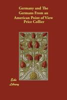 Germany and the Germans From an American Point of View 9355899955 Book Cover