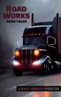 Road Works: Four Tales B09YQQK1PH Book Cover