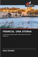 Francia, Una Storia (Italian Edition) 6207394909 Book Cover