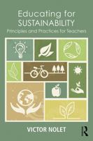 Educating for Sustainability: Principles and Practices for Teachers 0415720346 Book Cover