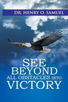 See Beyond All Obstacles Into Victory 1984210548 Book Cover