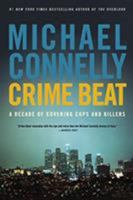 Crime Beat: Selected Journalism 1984-1992