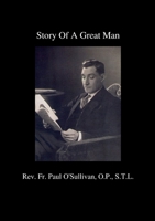 The Story of a Great Man: Doctor António de Oliveira Salazar 1471627152 Book Cover
