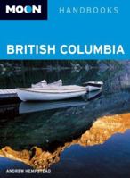 Moon British Columbia (Moon Handbooks) 1598807471 Book Cover