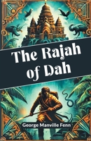 The Rajah of Dah 1518655025 Book Cover