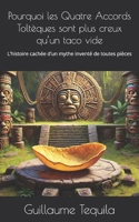 Pourquoi les Quatre Accords Toltèques sont plus creux qu’un taco vide: L’histoire cachée d’un mythe inventé de toutes pièces (French Edition) B0F27834ZR Book Cover