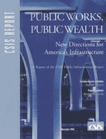Public Works, Public Wealth: New Directions for America's Infrastructure 0892064781 Book Cover