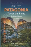 PATAGONIA, Torres del Paine National Park: Smart Travel Guide for Nature Lovers, Hikers, Trekkers, Photographers (Wilderness Explorer) B08QLV54JG Book Cover