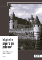 Mortelle prière au prieuré (French Edition) B0DBPW4RY4 Book Cover
