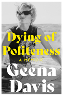 Dying of Politeness Pb: A Memoir 0008508151 Book Cover