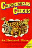 Chipperfield's Circus: An Illustrated History 1872904092 Book Cover