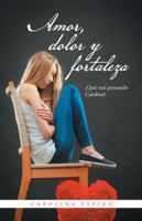 Amor, dolor y fortaleza: ¿Qué está pensando Carolina? 1506521258 Book Cover