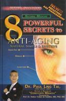 8 Powerful Secrets to Anti-Aging 1934216909 Book Cover