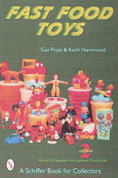 Fast Food Toys: With Values (A Schiffer Book for Collectors) 088740927X Book Cover
