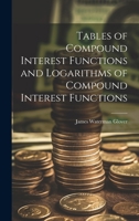 Tables of Compound Interest Functions and Logarithms of Compound Interest Functions 1020041188 Book Cover