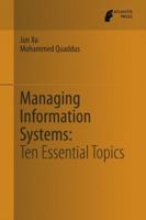 What Managers Should Know about Managing Information and Information Systems: Ten Essential Topics 9491216880 Book Cover