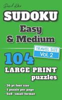 David Karn Sudoku - Easy & Medium Vol 2: 104 Puzzles, Travel Size, Large Print, 36 pt font size, 1 puzzle per page 1078465193 Book Cover