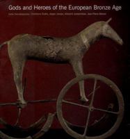Gods and Heroes of the European Bronze Age 0500019150 Book Cover