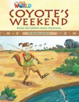 Our World Readers: Coyote's Weekend: American English 1133730604 Book Cover