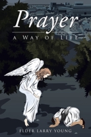Prayer, a Way of Life 1098072278 Book Cover