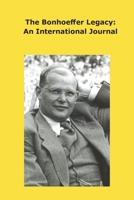 The Bonhoeffer Legacy: An International Journal. Volume 8, Number 1, 2020 1922737178 Book Cover