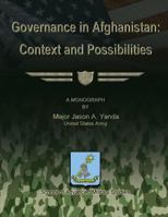 Governance in Afghanistan: Context and Possiblities 1480009911 Book Cover