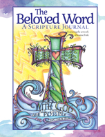 The Beloved Word: A Guided Scripture Journal 1641780266 Book Cover