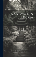 My Voyage in Korea 1117176460 Book Cover