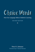 Choice Words: How Our Language Affects Children's Learning