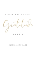 Gratitude: Little White Book 1504324145 Book Cover