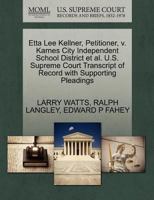 Etta Lee Kellner, Petitioner, v. Karnes City Independent School District et al. U.S. Supreme Court Transcript of Record with Supporting Pleadings 1270672983 Book Cover