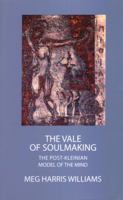 The Vale of Soul-Making: Post-Kleinian Model of the Mind 1855753103 Book Cover