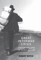 The Great Interwar Crisis and the Collapse of Globalization 1349365513 Book Cover
