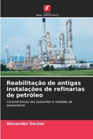 Reabilitação de antigas instalações de refinarias de petróleo (Portuguese Edition) 6209633358 Book Cover