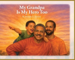 My Grandpa Is My Hero Too B0H26TCJLF Book Cover