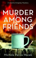 Murder Among Friends 1945363460 Book Cover