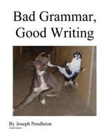 Bad Grammar, Good Writing 3.2 1537778447 Book Cover