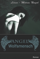 ANGEL: Wolfsmensch (German Edition) B0F48XGVW4 Book Cover