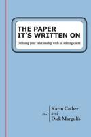 The Paper It's Written On: Defining your relationship with an editing client 1726073297 Book Cover