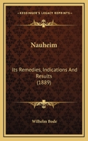 Nauheim: Its Remedies, Indications And Results 1164840142 Book Cover