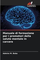 Manuale di formazione per i promotori della salute mentale in carcere 6206128229 Book Cover