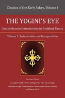 The Yogini's Eye: Comprehensive Introduction to Buddhist Tantra 1477150447 Book Cover
