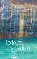 Todo es verdadero: Poemas de 2019 a 2022 3911320000 Book Cover