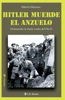 Hitler Muerde El Anzuelo: Normandia: La Trama Oculta del Dia D 1502498081 Book Cover