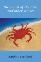 The Pinch of the Crab: and other stories 1647047242 Book Cover