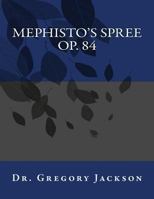 Mephisto's Spree, Op. 84 1499188544 Book Cover