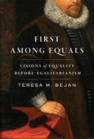 First Among Equals: Ideas of Equality and the Demand for Standing 067424933X Book Cover