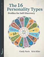 The 16 Personality Types: Profiles for Self-Discovery (Portable People Skills®) B0HB929S9W Book Cover