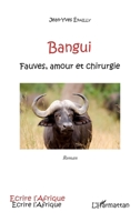 Bangui: Fauves, amour et chirurgie Roman (Écrire l'Afrique) (French Edition) 2343093008 Book Cover